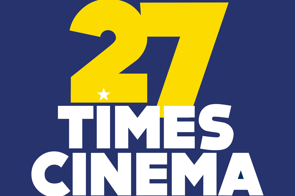 Be part of this year’s 27 TIMES CINEMA! 