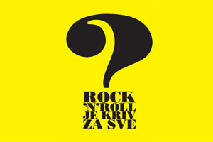 ROCK'N'ROLL JE KRIV ZA SVE?