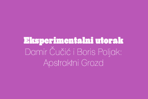 Damir Čučić i Boris Poljak: Apstraktni Grozd