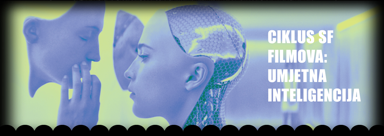 Ciklus  SF filmova: Umjetna inteligencija